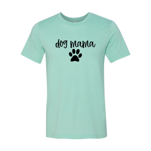 Dog Mama - T-Shirt