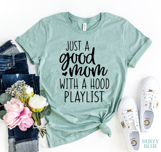 Just A Good Mom - T-shirt