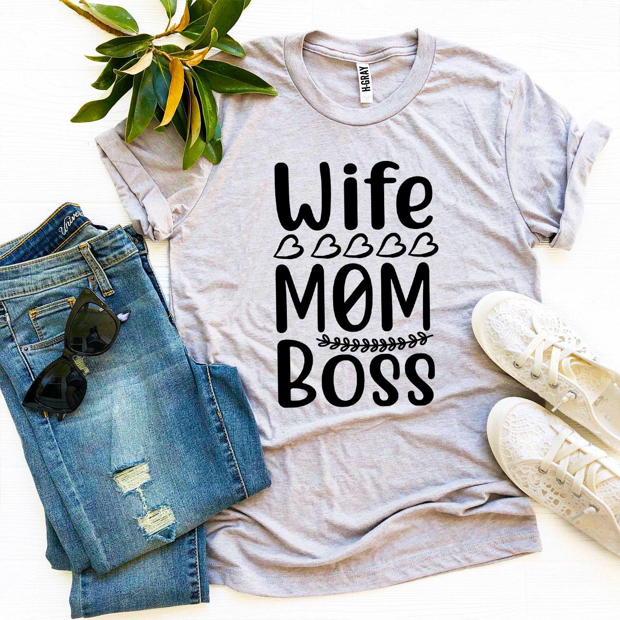 Wife Mom Boss - T-Shirt