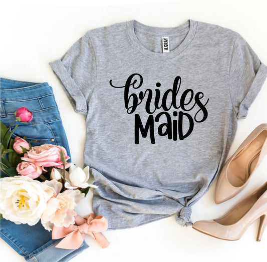 Brides Maid - T-Shirt