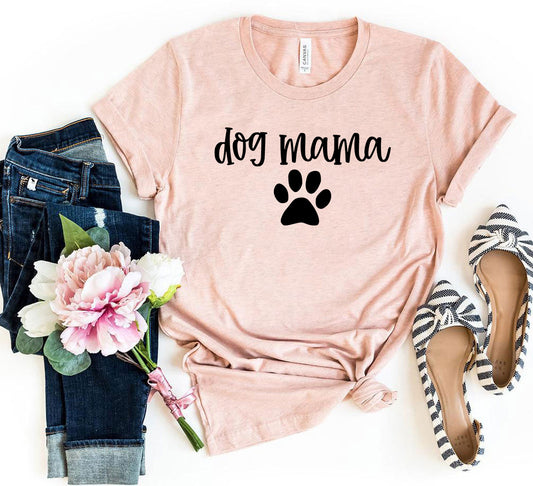 Dog Mama - T-Shirt